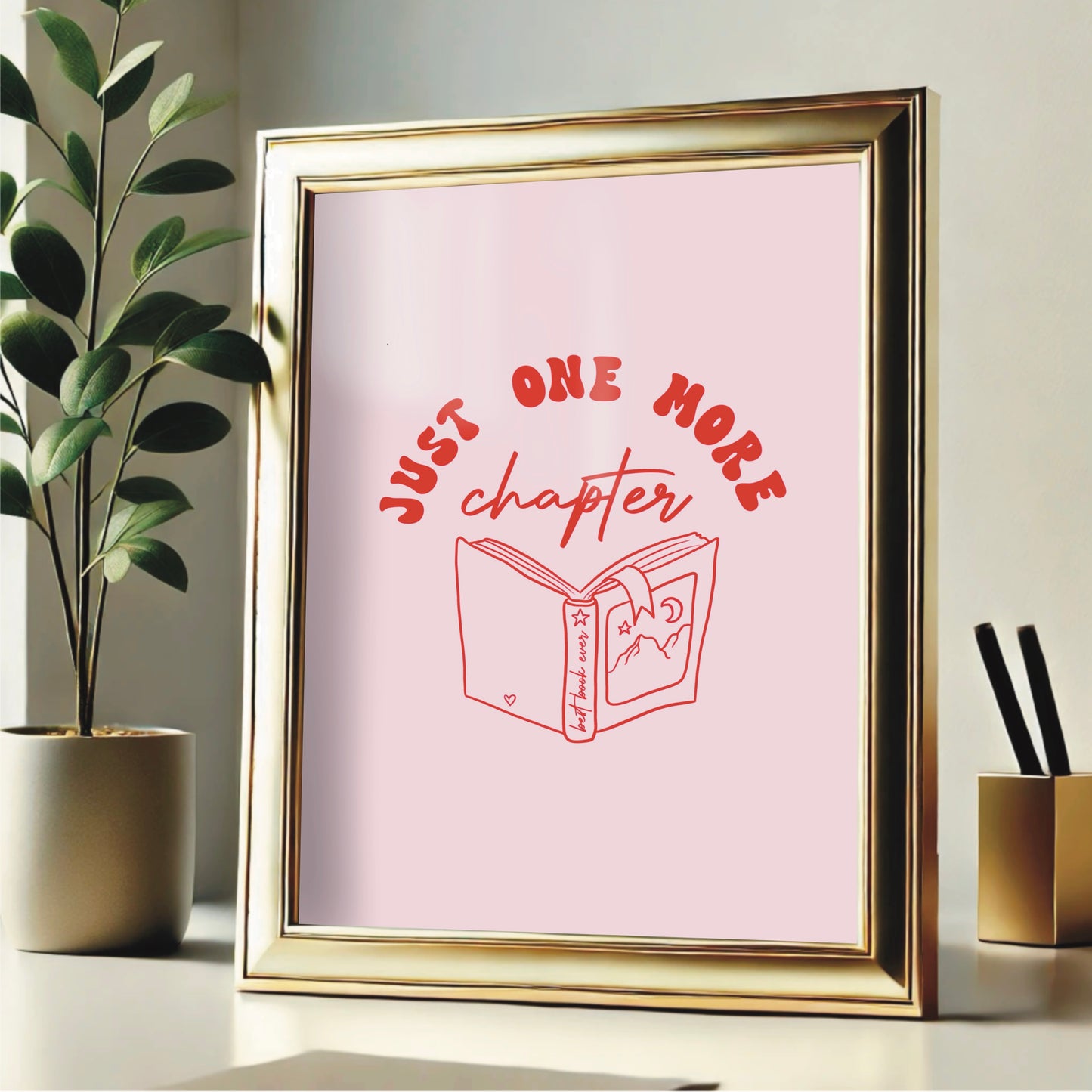 Book Lovers Wall Print - "Just One More Chapter"