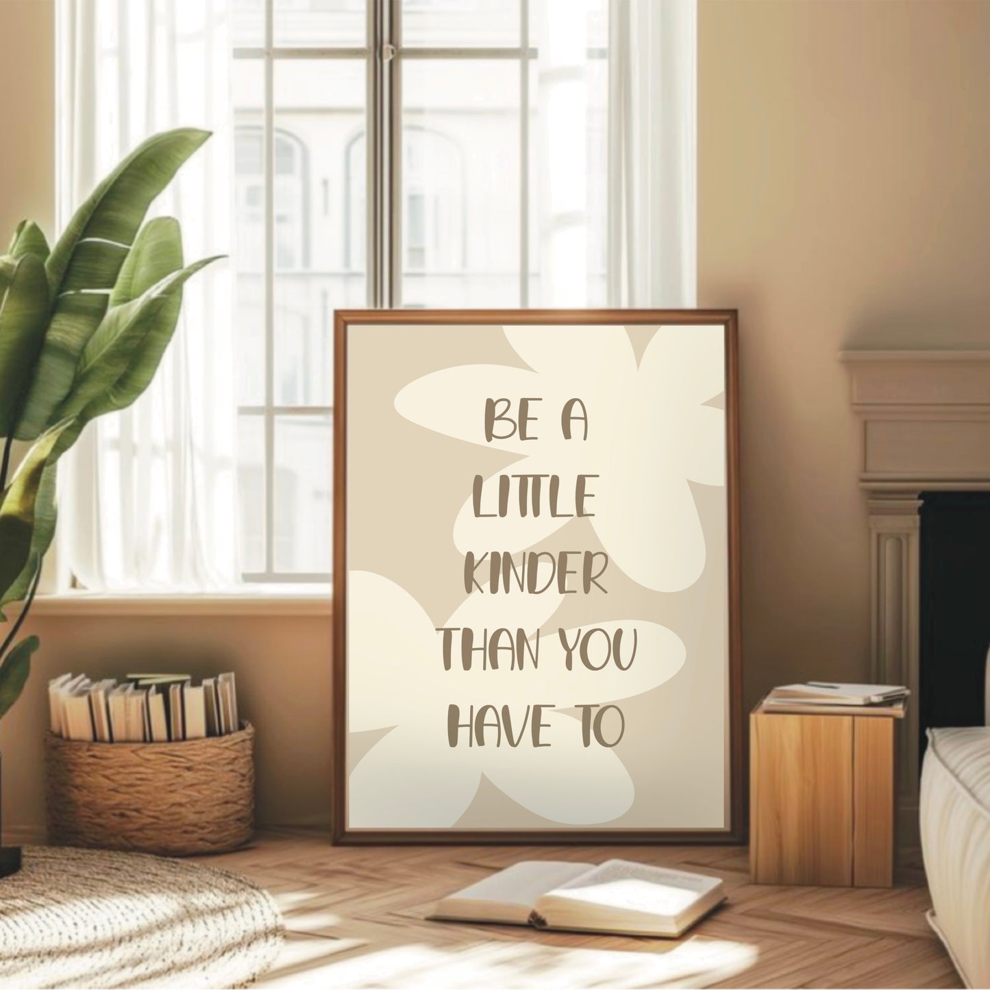 Be A Little Bit Kinder- Wall Print