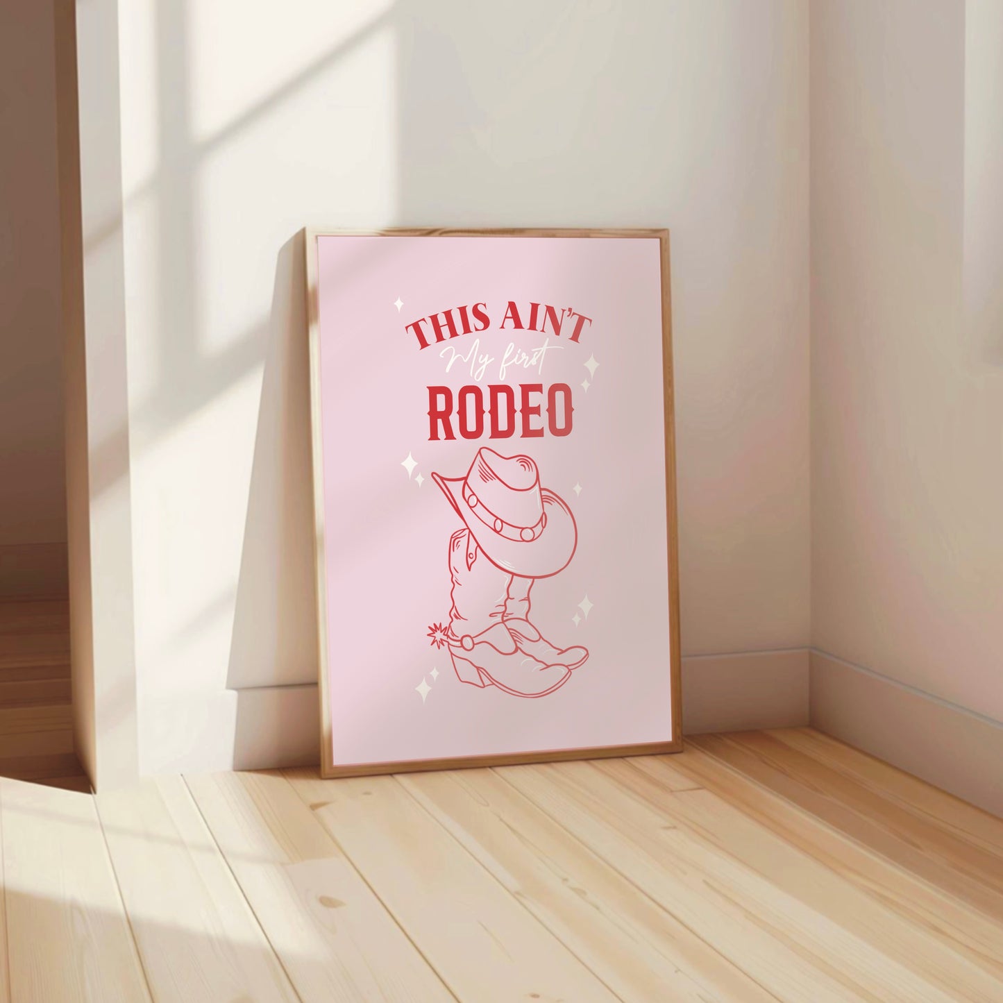 This Ain't My First Rodeo - Cowgirl Quirky Wall Print