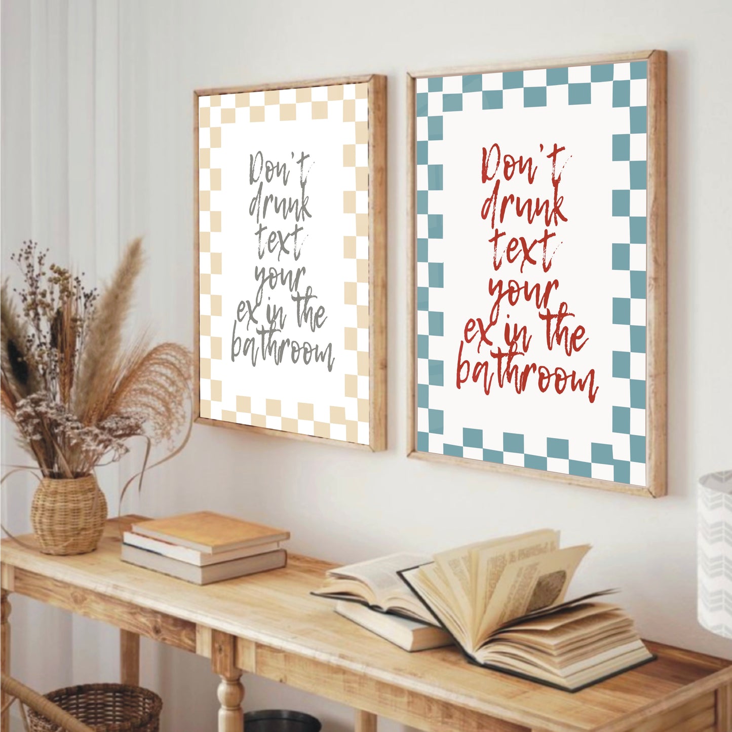 Don't Text Your Ex In The Bathroom - Funny Wall Print
