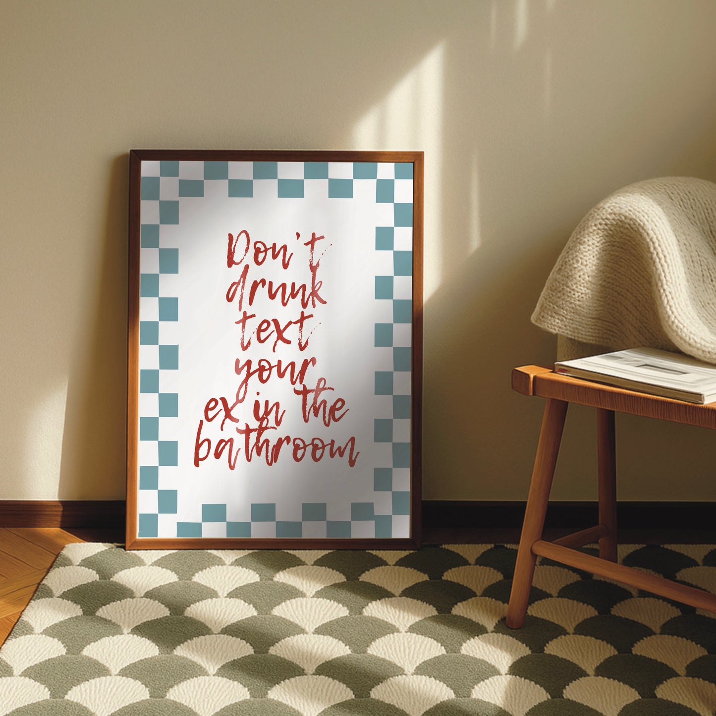 Don't Text Your Ex In The Bathroom - Funny Wall Print