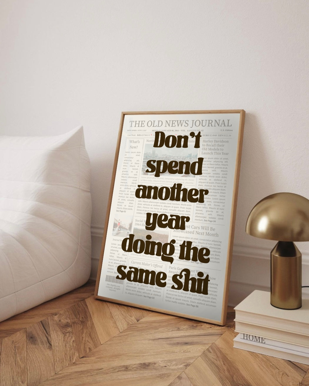 Don't Spend Another Year Doing The Same Shit - Wall Print