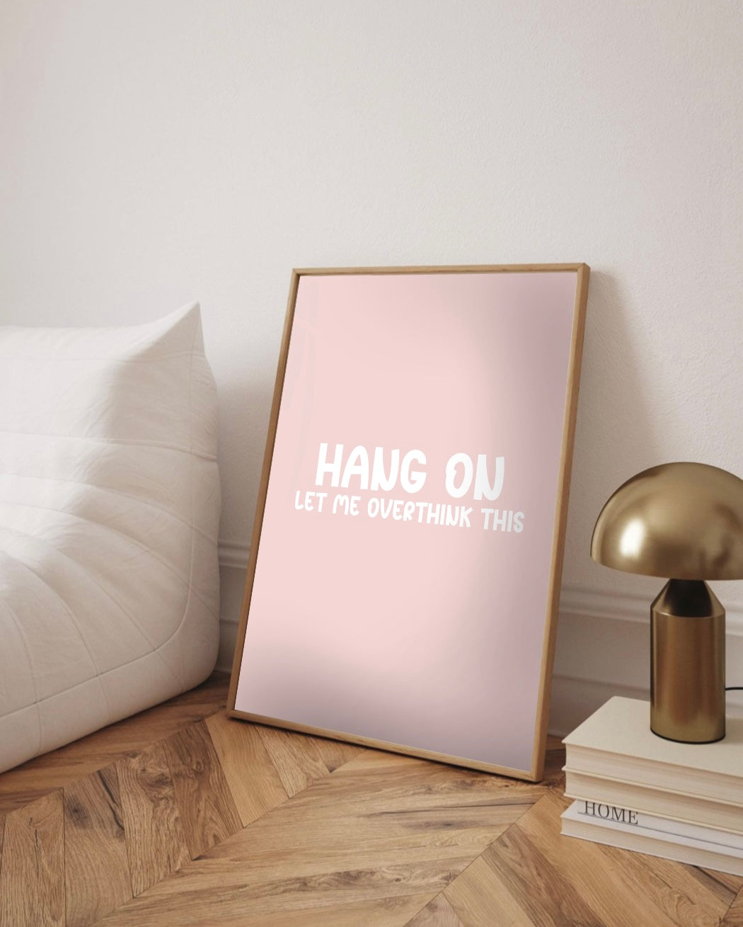 Hang On, Let Me Overthink This - Funny Wall Print