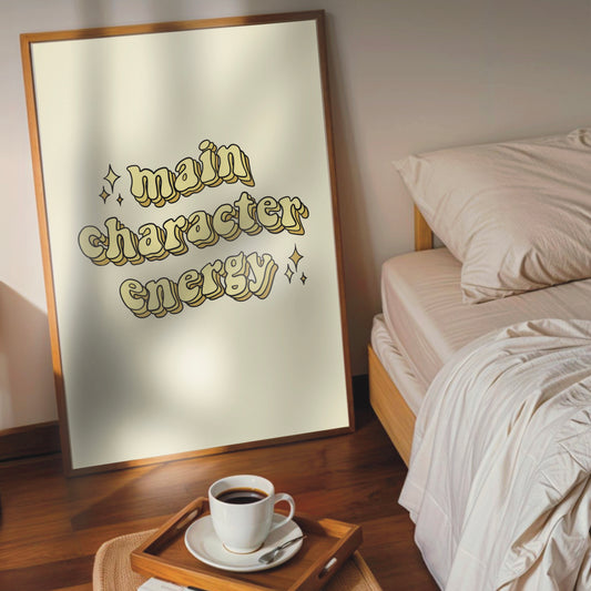 Main Character Energy Wall Print