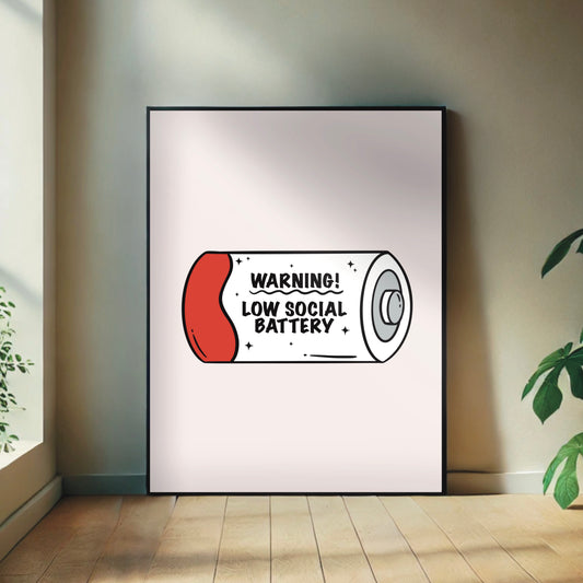 Low Social Battery - Wall Print