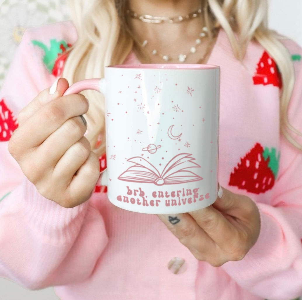 BRB Entering Another Universe Book Lovers Mug – Ceramic 11oz in Pink or Black