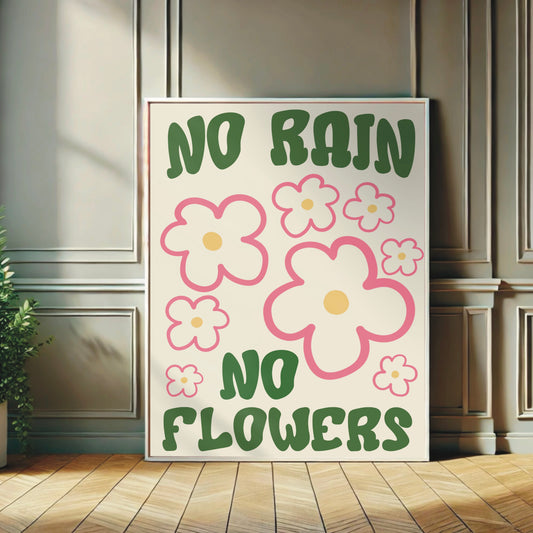 "No Rain No Flowers" – Quirky Art Print