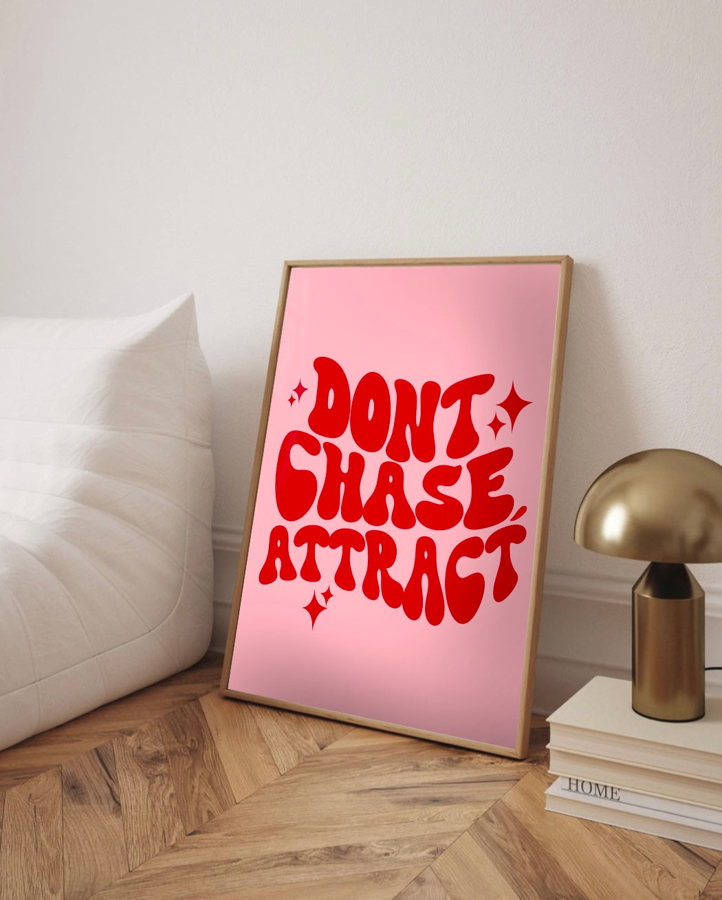Don't Chase, Attract - Motivational Wall Print