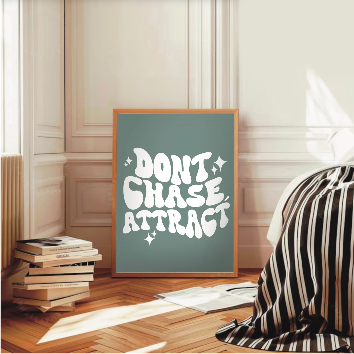Don't Chase, Attract - Motivational Wall Print
