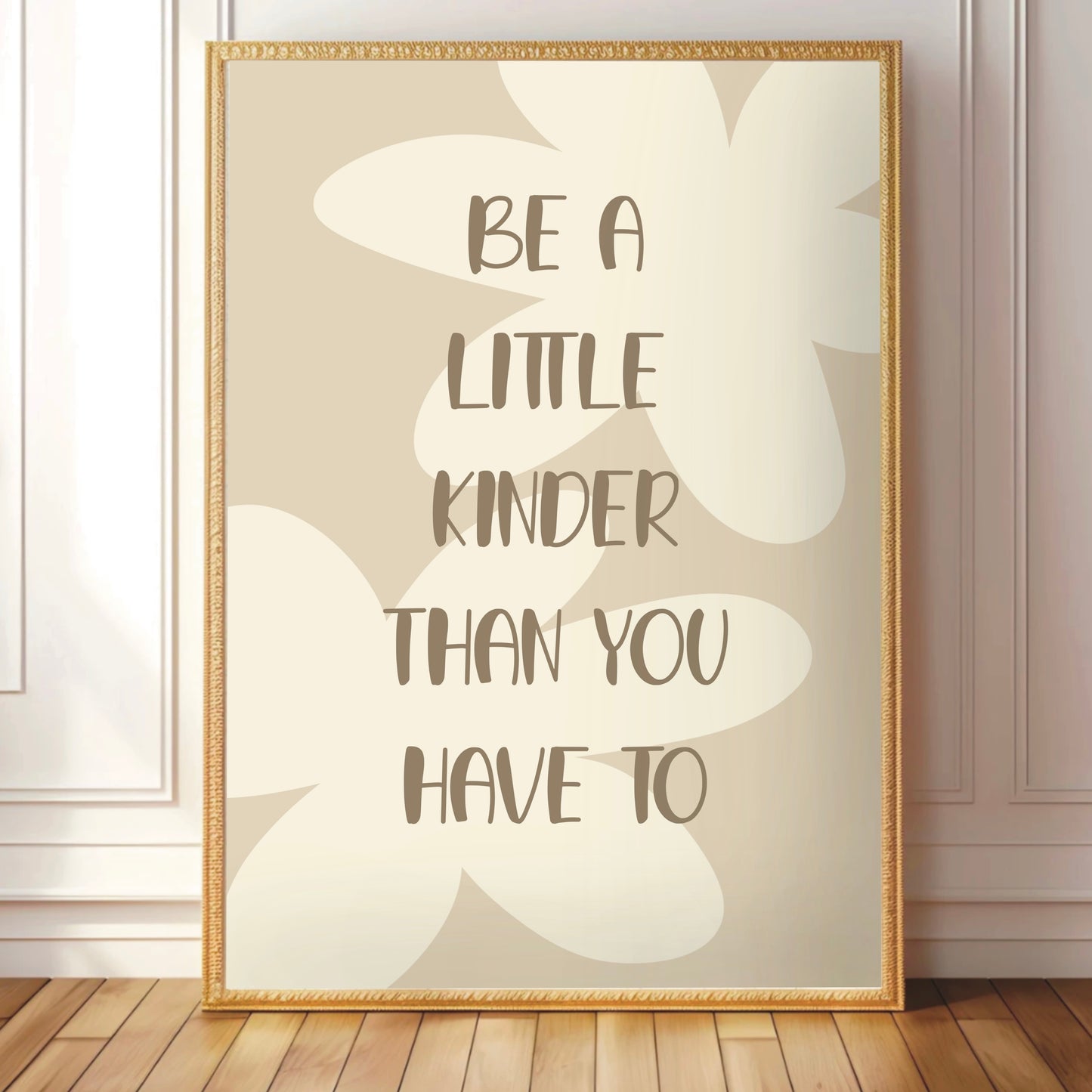Be A Little Bit Kinder- Wall Print