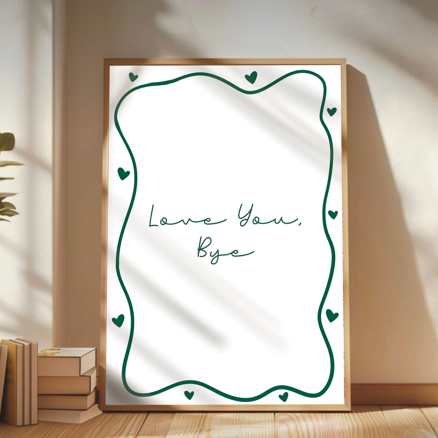 Love You, Bye - Handwritten Print