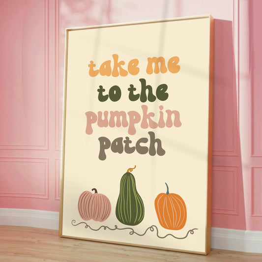 Take Me to the Pumpkin Patch Art Print – Retro Fall Typography & Pumpkin Illustration
